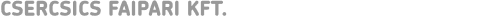 CSERCSICS FAIPARI KFT.