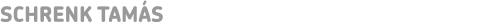 SCHRENK TAMÁS