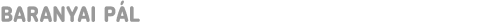 BARANYAI PÁL