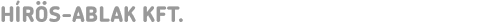 HÍRÖS-ABLAK KFT.
