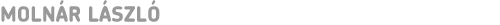 MOLNÁR LÁSZLÓ 