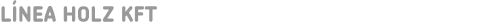 LÍNEA HOLZ KFT