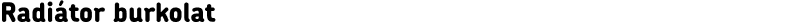 Radiátor burkolat