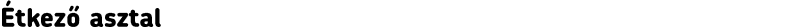 Étkező asztal