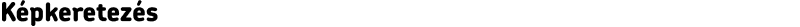 Képkeretezés
