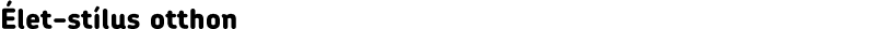 Élet-stílus otthon