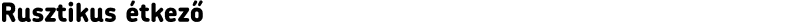 Rusztikus étkező
