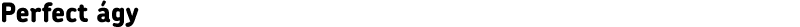 Perfect ágy