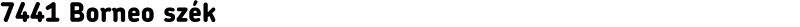7441 Borneo szék 