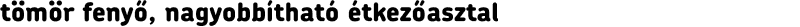 tömör fenyő, nagyobbítható étkezőasztal