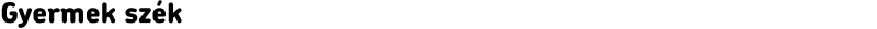 Gyermek szék
