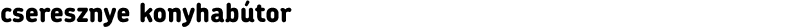 cseresznye konyhabútor 