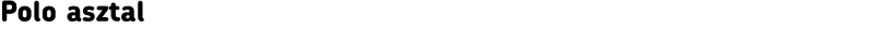 Polo asztal