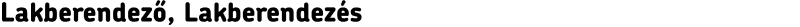 Lakberendező, Lakberendezés