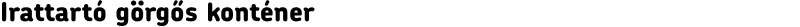 Irattartó görgős konténer
