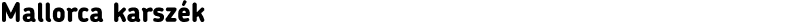 Mallorca karszék