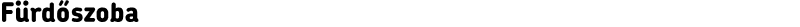 Fürdőszoba