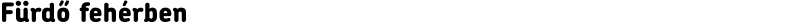 Fürdő fehérben