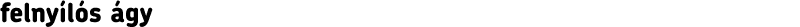felnyílós ágy