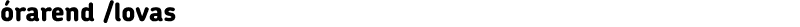 órarend /lovas