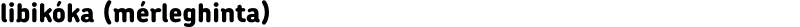 libikóka (mérleghinta)