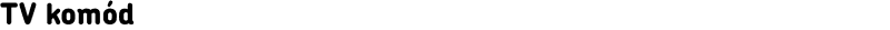 TV komód